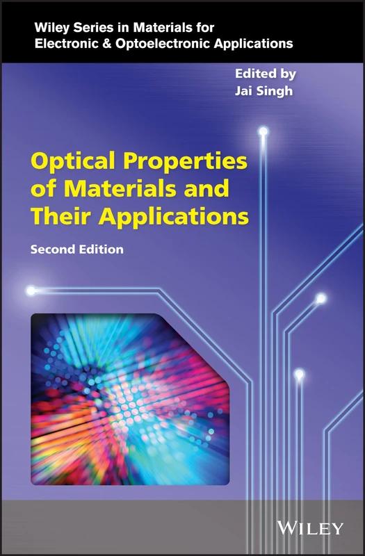 Optical Properties of Materials and Their Applications (Wiley Series in Materials for Electronic & Optoelectronic Applications)