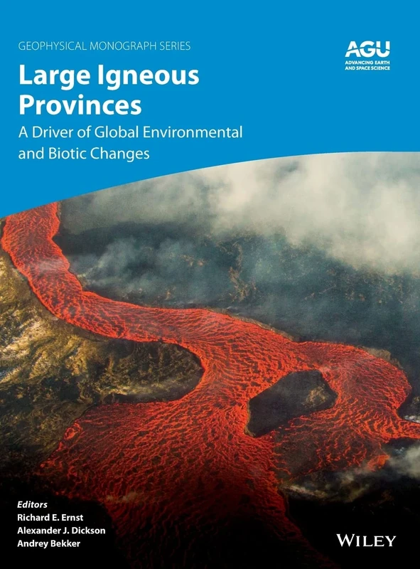Large Igneous Provinces: A Driver of Global Environmental and Biotic Changes: 255 (Geophysical Monograph Series) - Image 1