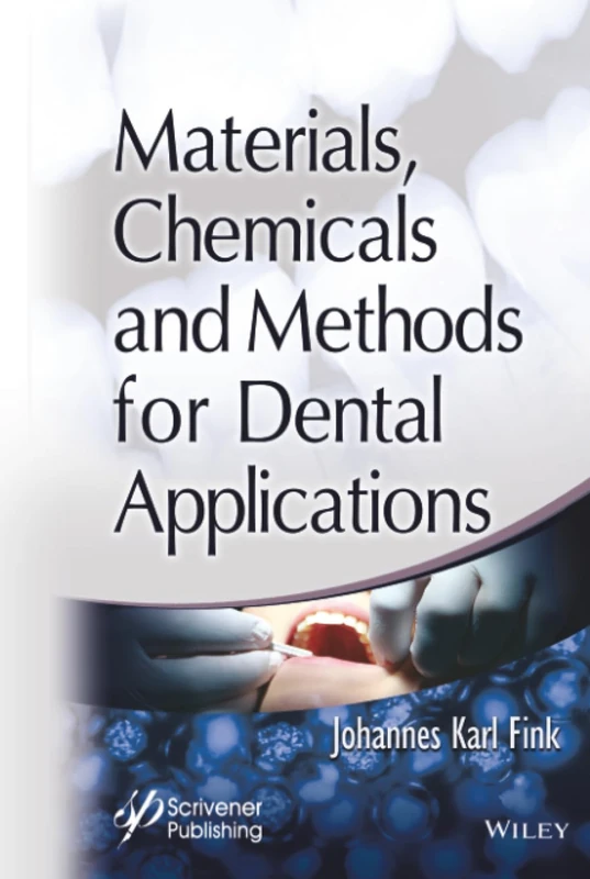 Wiley Materials, Chemicals and Methods for Dental Applications