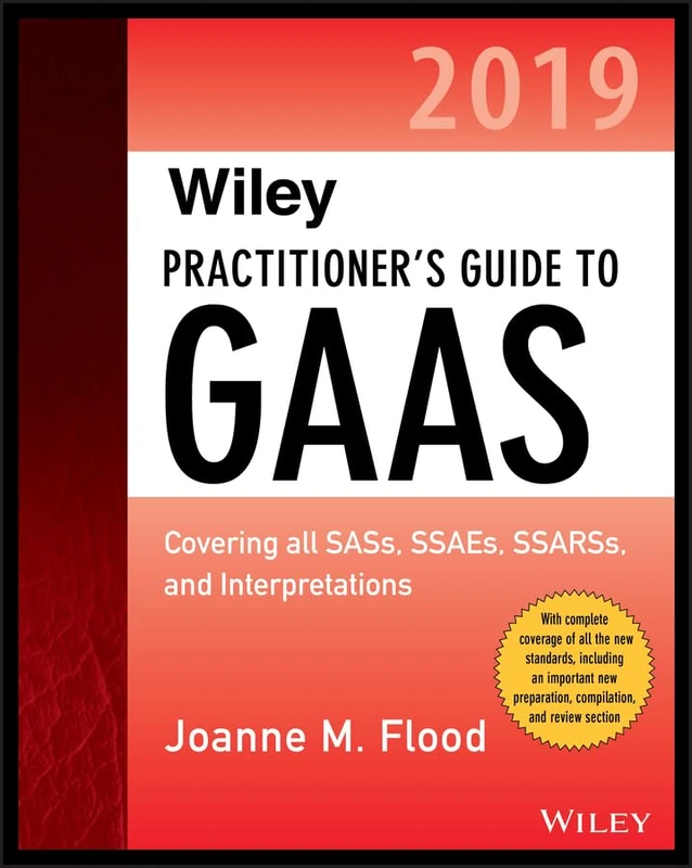 Wiley Practitioner′s Guide to GAAS 2019: Covering all SASs, SSAEs, SSARSs, PCAOB Auditing Standards, and Interpretations (Wiley Regulatory Reporting) - Image 1