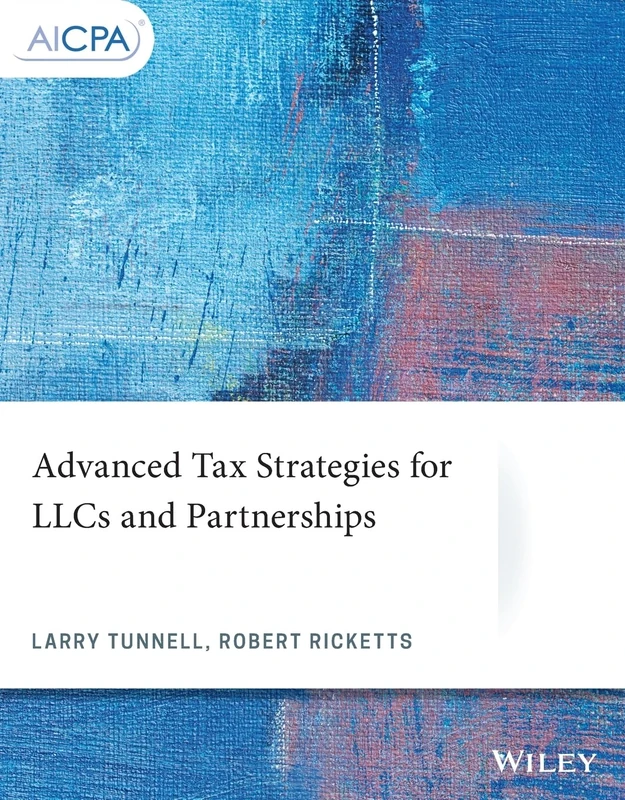 Advanced Tax Strategies for LLCs and Partnerships (AICPA)
