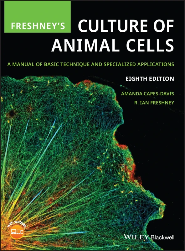 Freshney's Culture of Animal Cells: A Manual of Basic Technique and Specialized Applications, 8th Edition