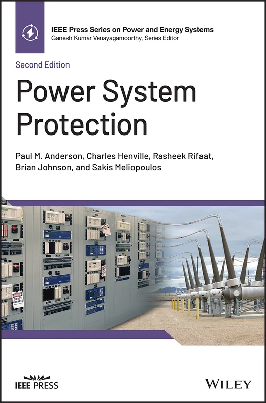 Power System Protection (IEEE Press Series on Power and Energy Systems)