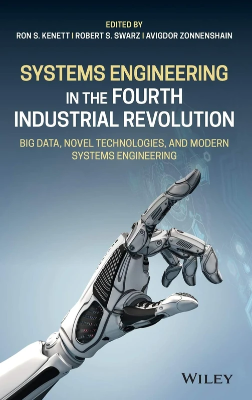 Systems Engineering in the Fourth Industrial Revolution: Big Data, Novel Technologies, and Modern Systems Engineering