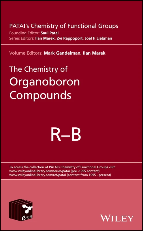 The Chemistry of Organoboron Compounds, 2 Volume Set (Patai's Chemistry of Functional Groups)