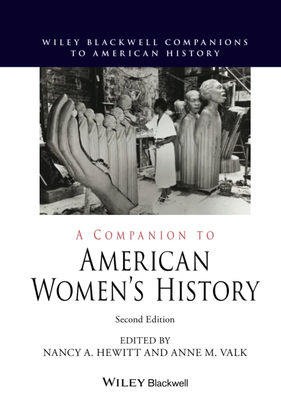 Wiley-Blackwell - A Companion to American Women's History