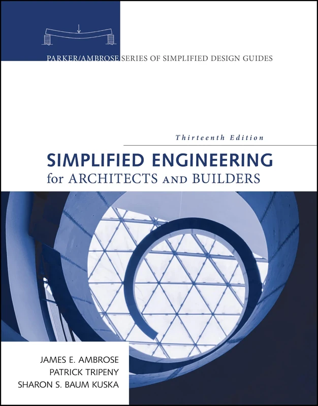Simplified Engineering for Architects and Builders (Parker/Ambrose Series of Simplified Design Guides)