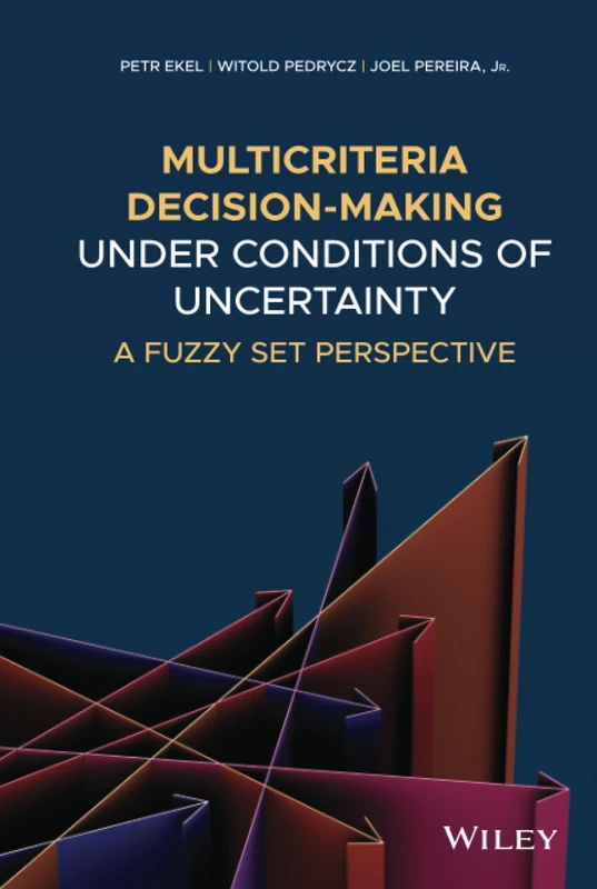 Multicriteria Decision-Making Under Conditions of Uncertainty: A Fuzzy Set Perspective