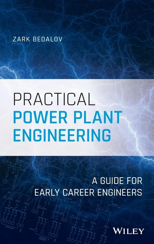 Practical Power Plant Engineering: A Guide for Early Career Engineers