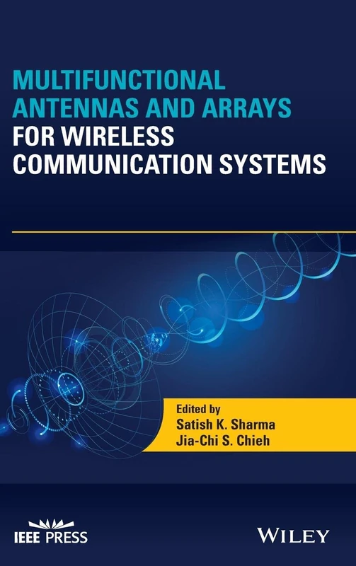 Multifunctional Antennas and Arrays for Wireless Communication Systems (IEEE Press)