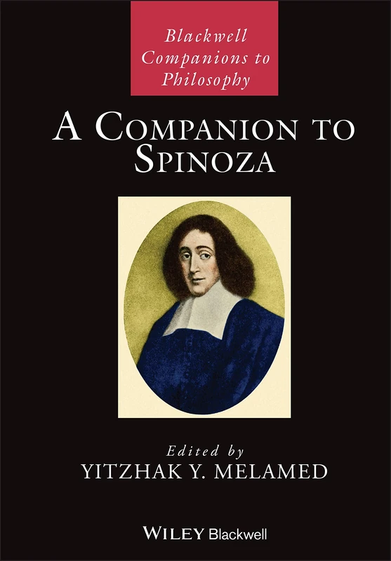A Companion to Spinoza (Blackwell Companions to Philosophy)