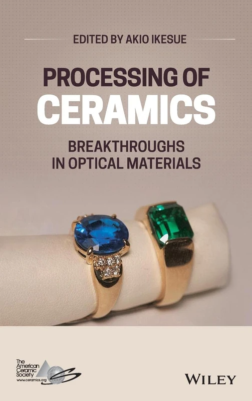 Processing of Ceramics: Breakthroughs in Optical Materials