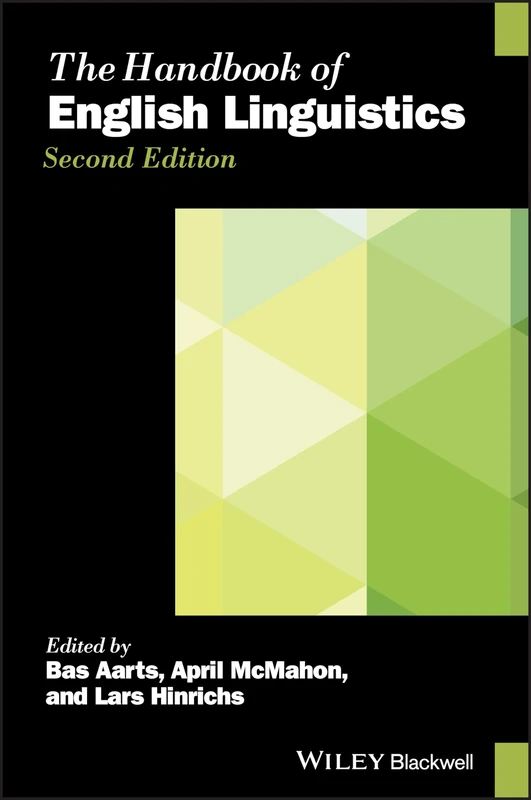 The Handbook of English Linguistics (Blackwell Handbooks in Linguistics)