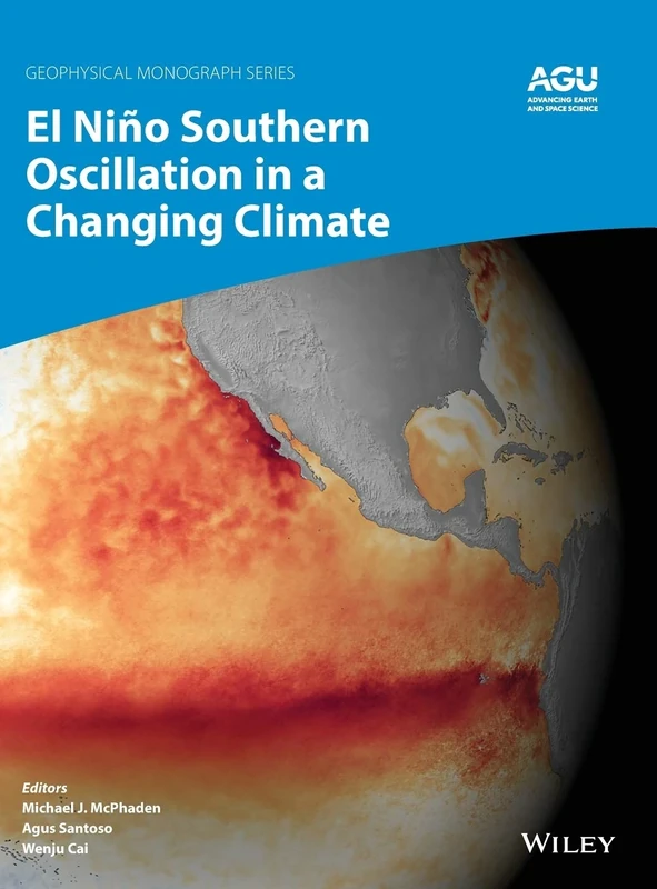 El Niño Southern Oscillation in a Changing Climate: 253 (Geophysical Monograph Series)