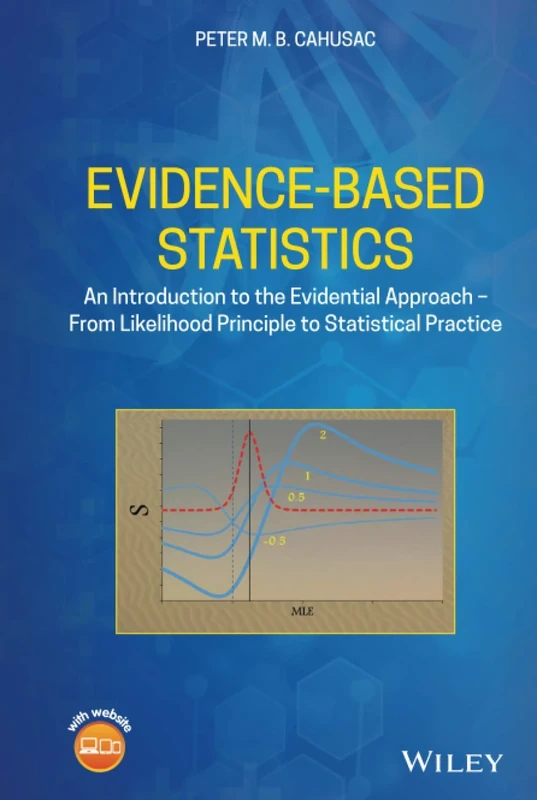 Evidence-Based Statistics: An Introduction to the Evidential Approach - from Likelihood Principle to Statistical Practice