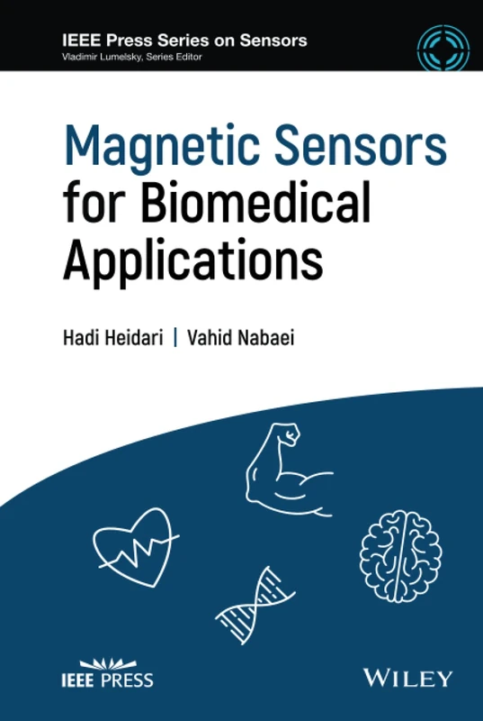 Magnetic Sensors for Biomedical Applications (IEEE Press Series on Sensors)
