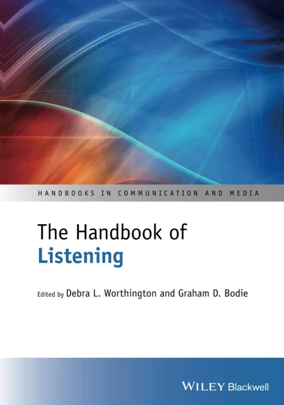 The Handbook of Listening (Handbooks in Communication and Media)