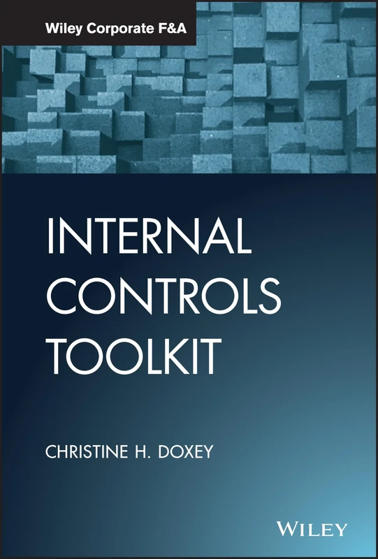 Internal Controls Toolkit (Wiley Corporate F&A)