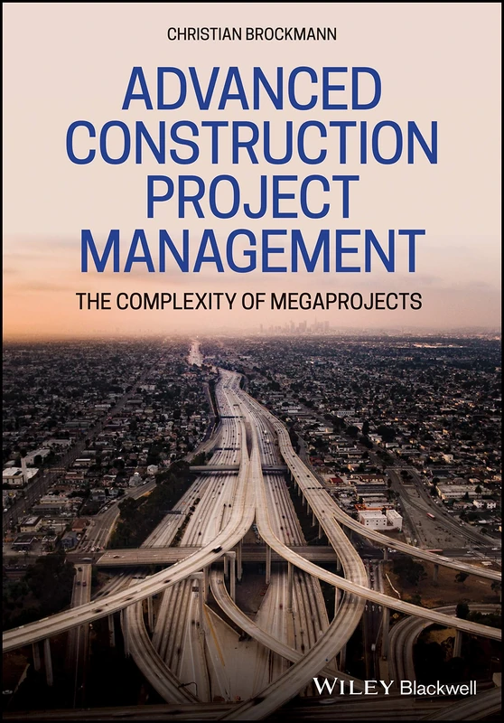 Advanced Construction Project Management: The Complexity of Megaprojects