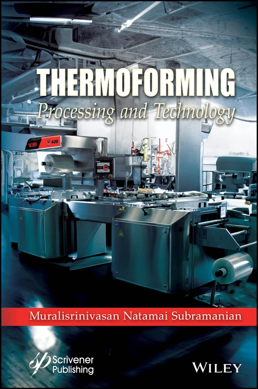 Wiley Thermoforming: Processing and Technology Book