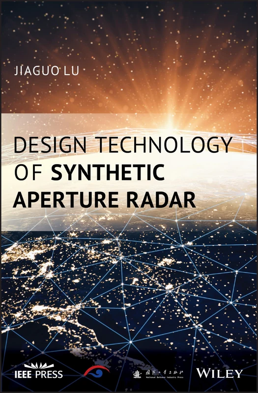 Design Technology of Synthetic Aperture Radar (IEEE Press)