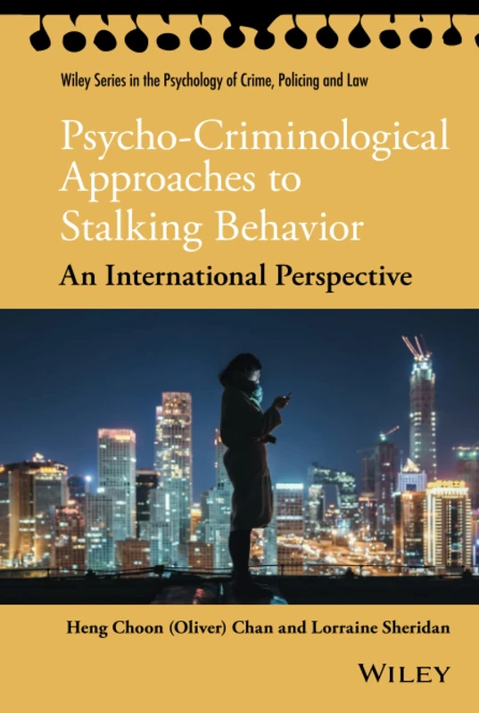 Wiley Psycho-Criminological Approaches to Stalking Behavior