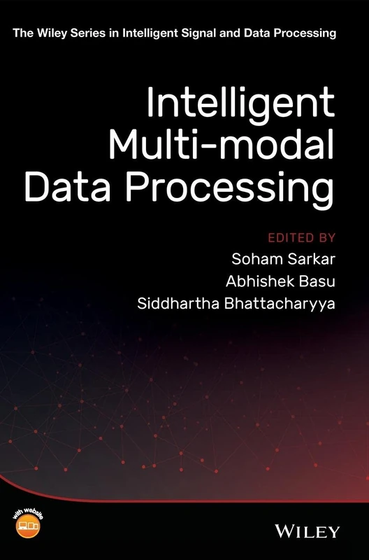 Intelligent Multi-Modal Data Processing (The Wiley Series in Intelligent Signal and Data Processing)