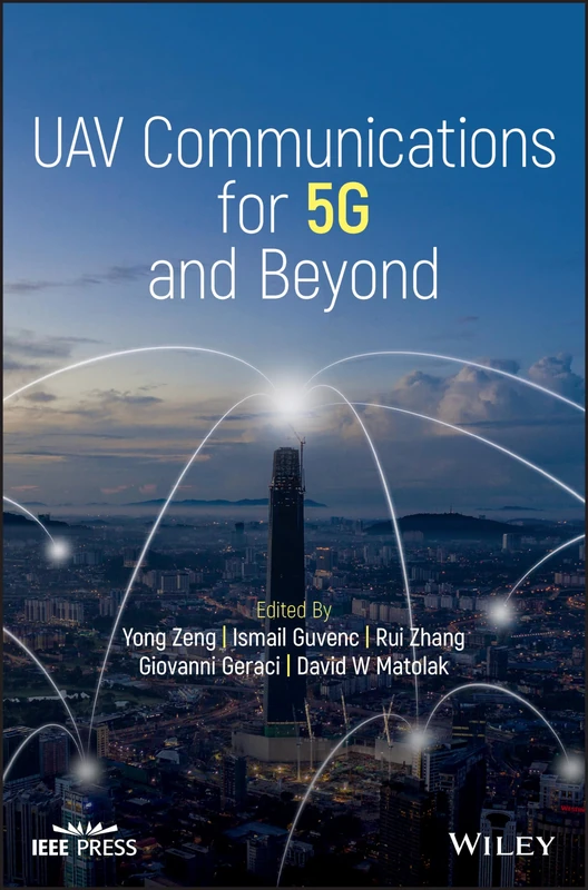 UAV Communications for 5G and Beyond (IEEE Press)