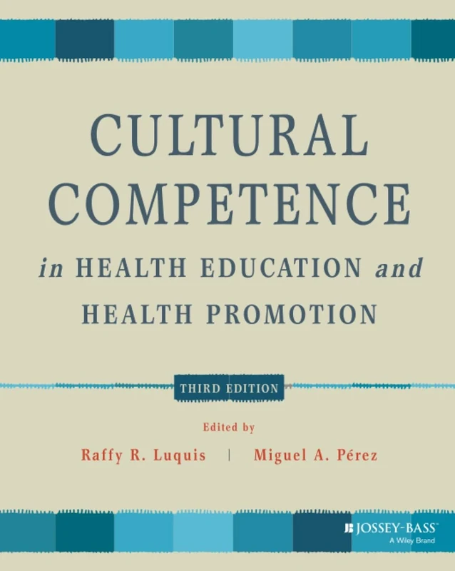 Cultural Competence in Health Education and Health Promotion, 3rd Edition