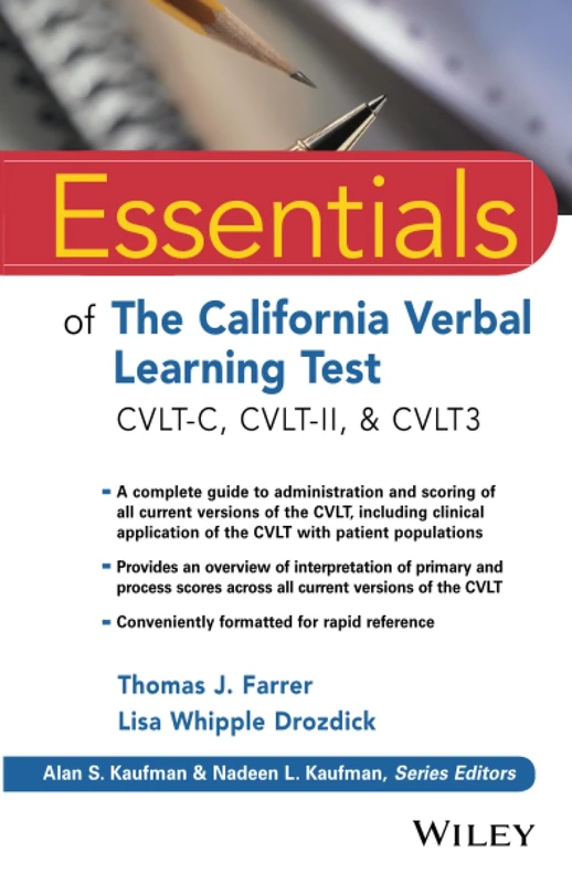 Essentials of the California Verbal Learning Test: CVLT-C, CVLT-2, & CVLT3 (Essentials of Psychological Assessment)