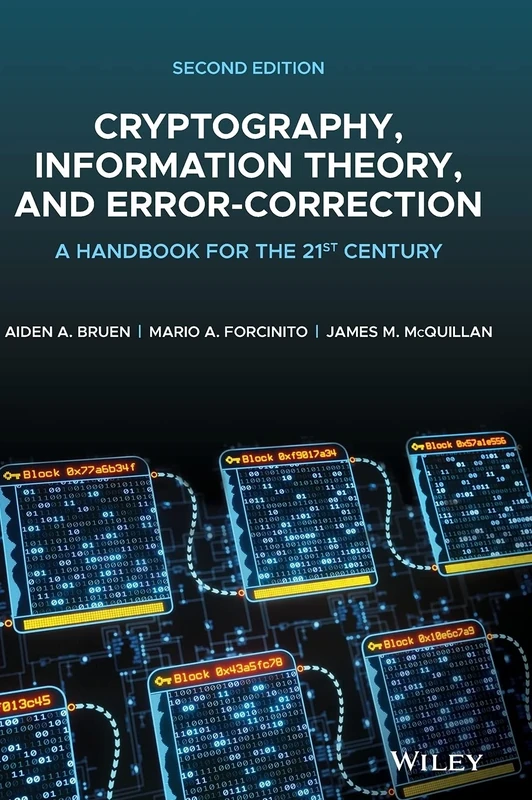 Cryptography, Information Theory, and Error-Correction: A Handbook for the 21st Century