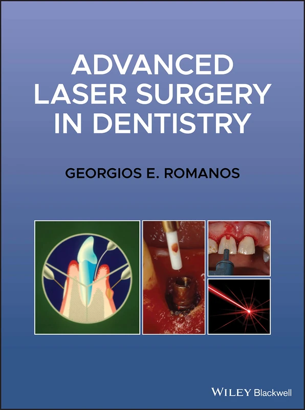 Wiley-Blackwell - Advanced Laser Surgery in Dentistry Book