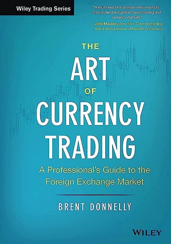 The Art of Currency Trading: A Professional's Guide to the Foreign Exchange Market (Wiley Trading)
