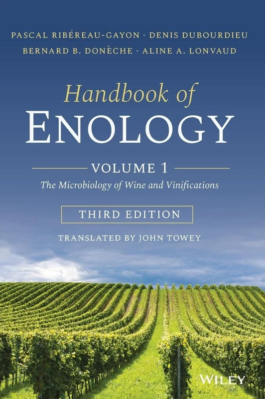 Handbook of Enology, Volume 1: The Microbiology of Wine and Vinifications