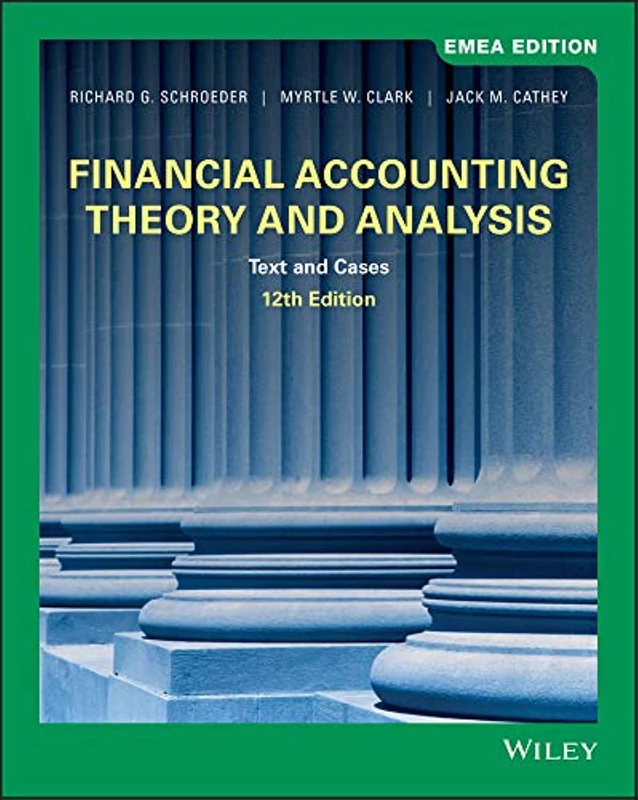 Financial Accounting Theory and Analysis: Text and Cases, EMEA Edition