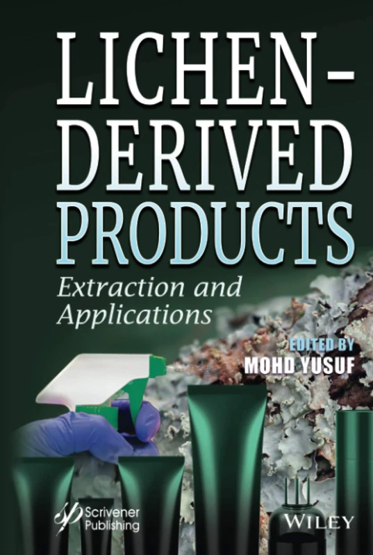 Lichen-Derived Products: Extraction and Applications (Emerging Trends in Medicinal and Pharmaceutical Chemistry)