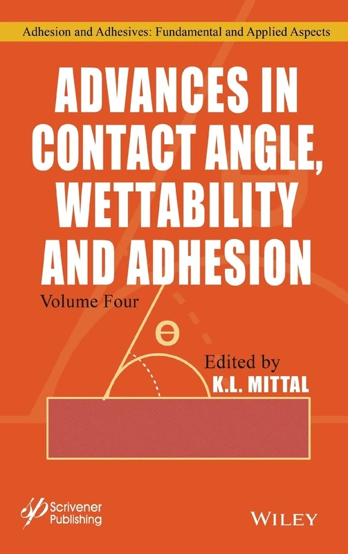 Wiley Advances in Contact Angle, Wettability and Adhesion Vol 4