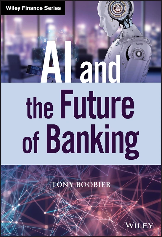 AI and the Future of Banking (Wiley Finance)