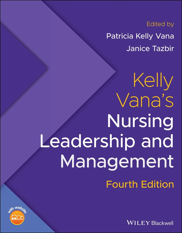 Kelly Vana's Nursing Leadership and Management: Includes Website