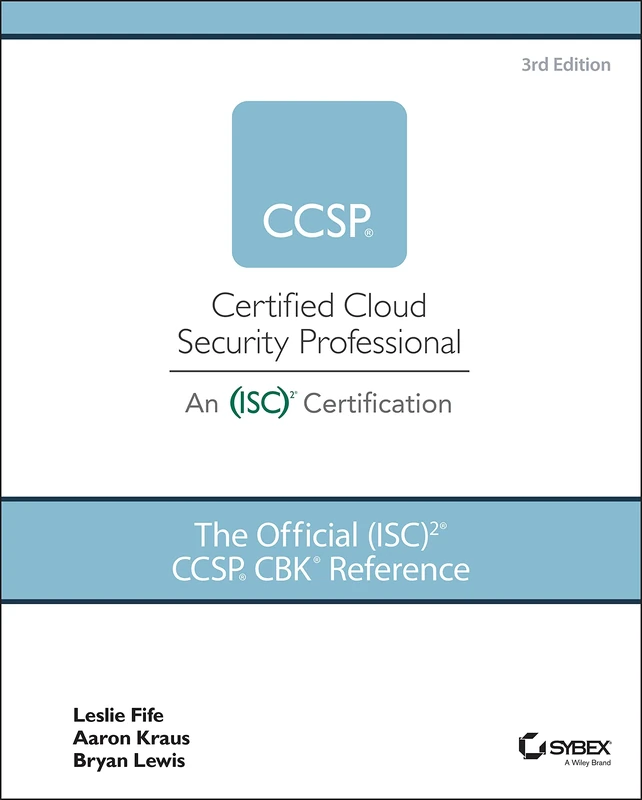 The Official (ISC)2 Guide to the CCSP CBK, 3rd Edition