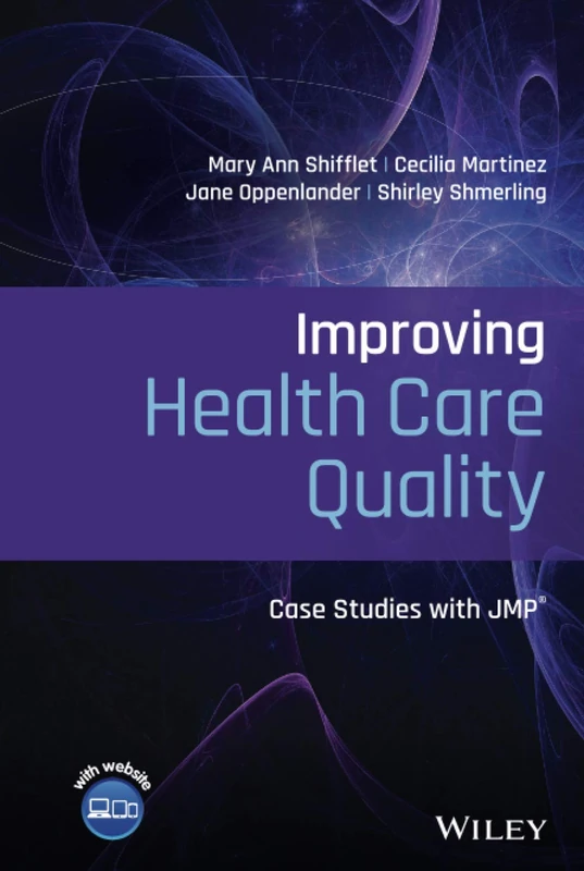 Improving Health Care Quality: Case Studies with JMP