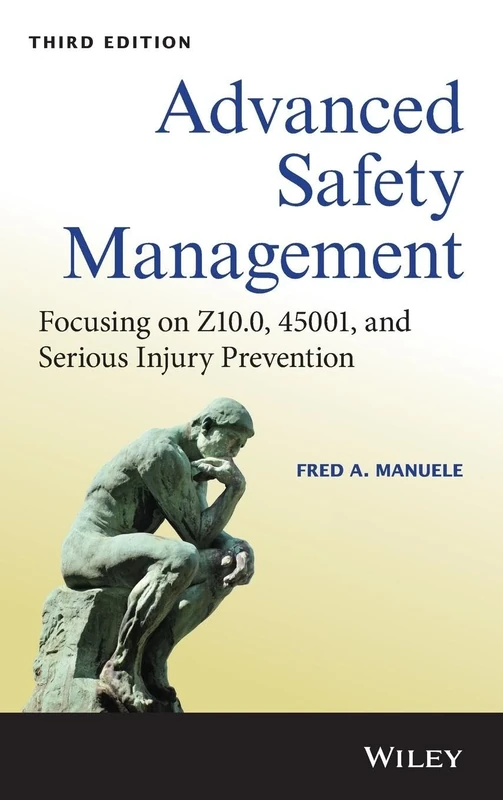 Advanced Safety Management: Focusing on Z10.0, 45001, and Serious Injury Prevention