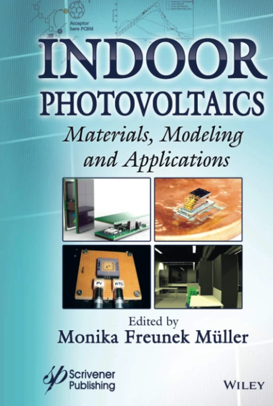 Indoor Photovoltaics: Materials, Modeling, and Applications