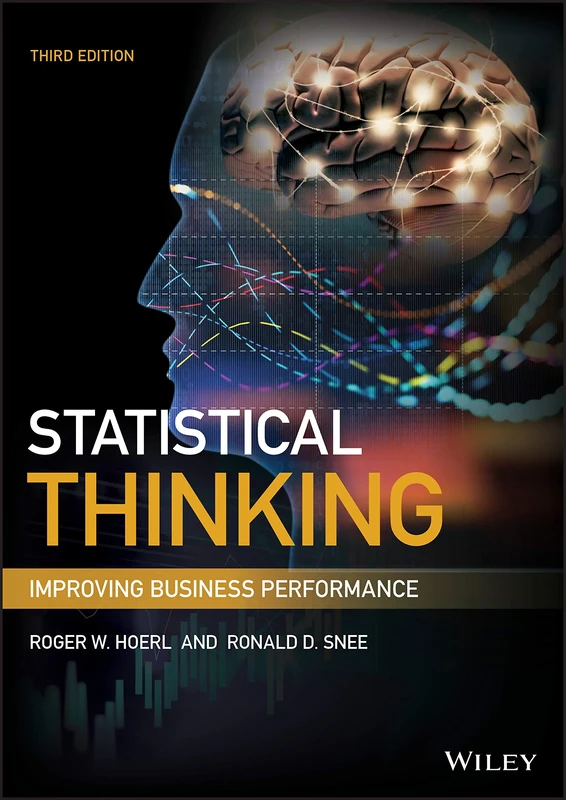 Statistical Thinking: Improving Business Performance (Wiley and SAS Business Series)
