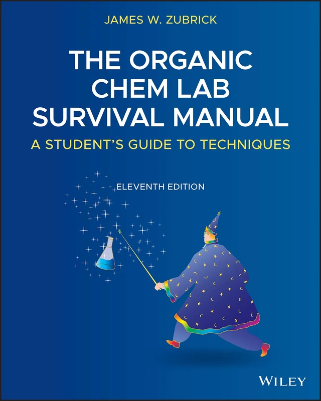 The Organic Chem Lab Survival Manual: A Student's Guide to Techniques, 11th Edition
