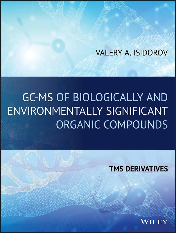 GC-MS of Biologically and Environmentally Significant Organic Compounds: TMS Derivatives