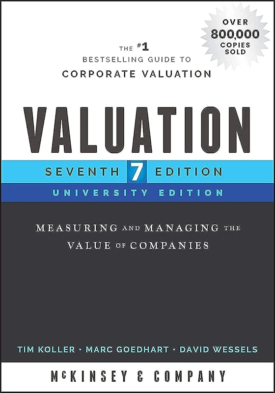 Valuation: Measuring and Managing the Value of Companies, University Edition (Wiley Finance)