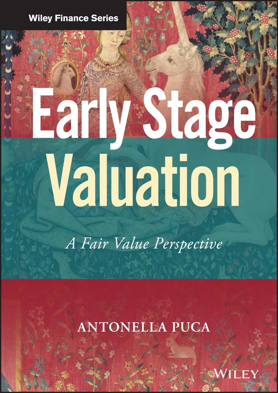 Early Stage Valuation: A Fair Value Perspective (Wiley Finance)