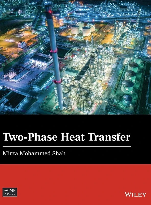 Two-Phase Heat Transfer (Wiley-ASME Press Series)