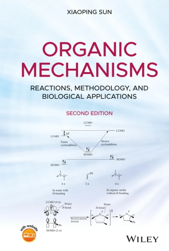 Organic Mechanisms: Reactions, Methodology, and Biological Applications, 2nd Edition